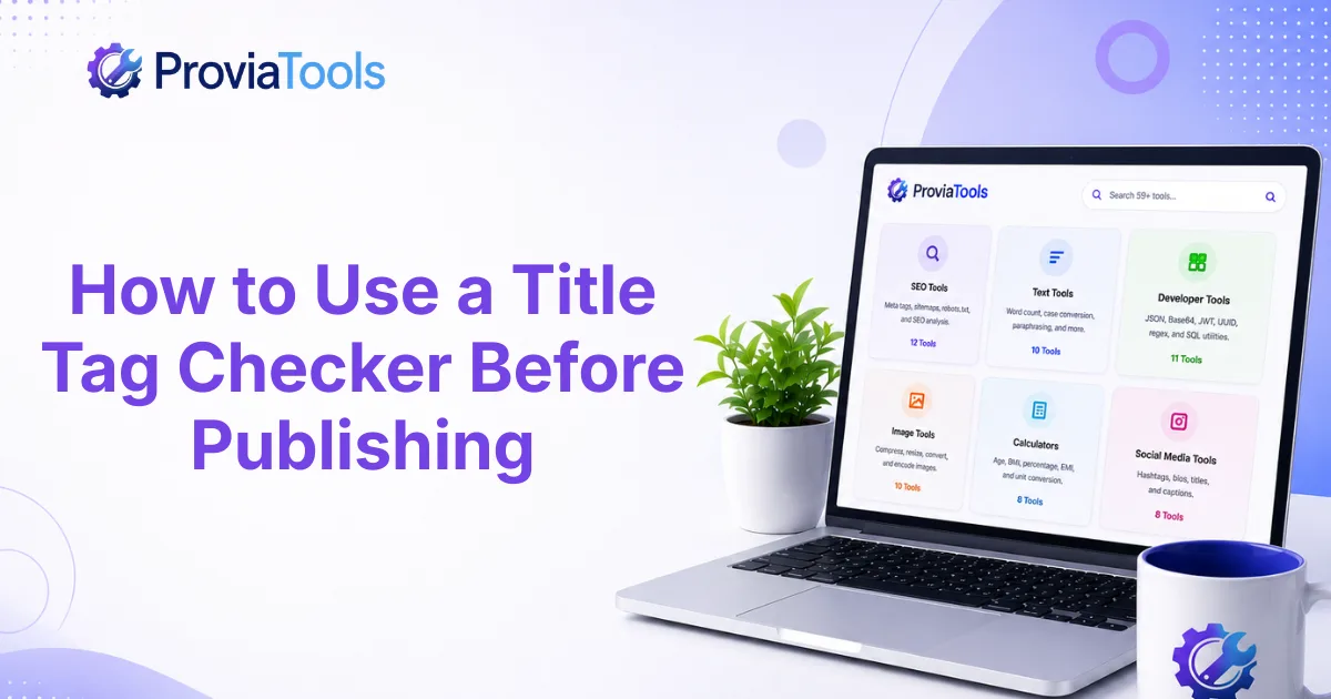 How to Use a Title Tag Checker Before Publishing