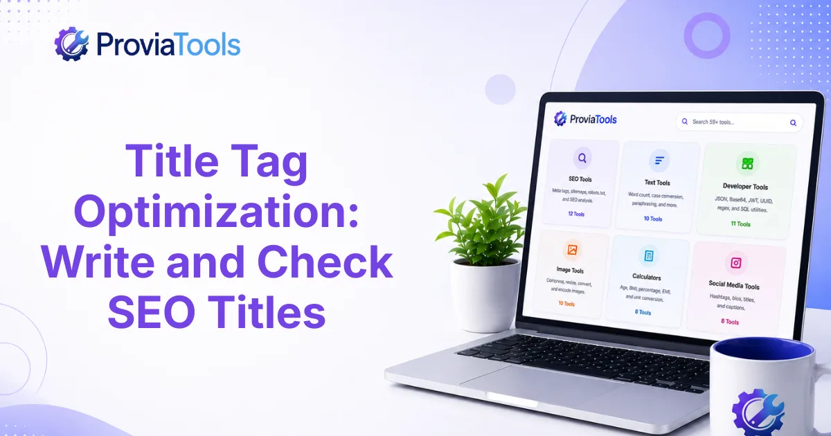 Title Tag Optimization: Write and Check SEO Titles